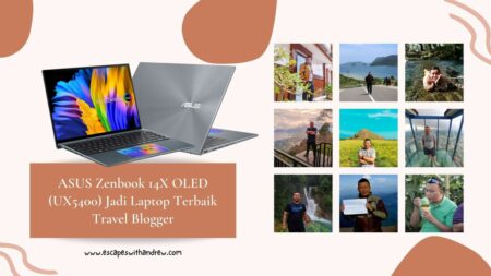 ASUS Zenbook 14X OLED (UX5400) Jadi Laptop Terbaik Travel Blogger - escapeswithandrew