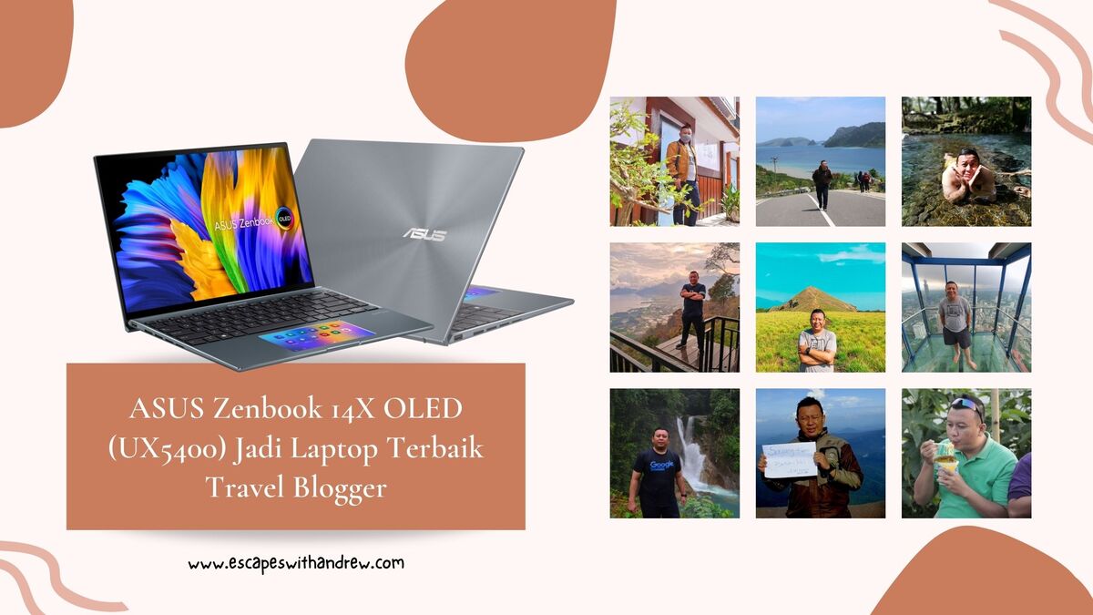 ASUS Zenbook 14X OLED (UX5400) Jadi Laptop Terbaik Travel Blogger - escapeswithandrew